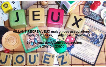 AILLANT-RECREA'JEUX c'est le vendredi soir à AILLANT SUR THOLON MONTHOLON 89