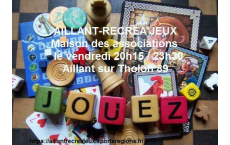 Soirées Jeux de société Aillant sur Tholon Montholon 89